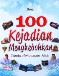 Image of 100 Kejadian Menghebohkan tanda kekuasaan Alloh