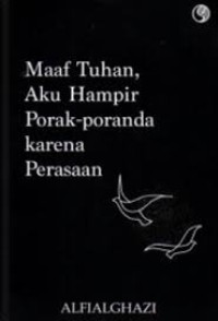 Image of Maaf Tuhan, Aku Hampir Porak-poranda Karena Perasaan